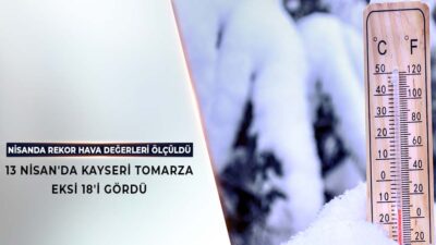 Çevre, Şehircilik ve İklim Değişikliği Bakanlığı Meteoroloji Genel Müdürlüğü verilerine göre, 13 Nisan’daki soğuk