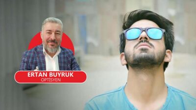 UV ışınları göz sağlığını tehdit ediyor! Optisyen Ertan Buyruk, dört