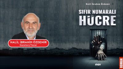 Yazar Halil İbrahim Özdemir, son romanı Sıfır Numaralı Hücre ile