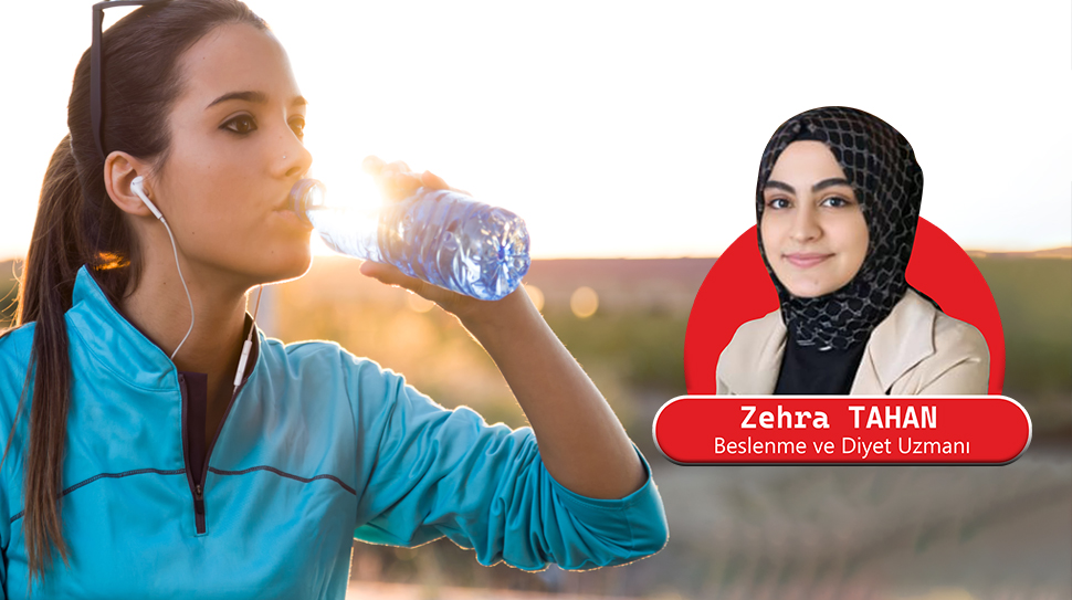 Yazın artan sıcaklarla su tüketimi daha da kritik! Diyetisyen Zehra