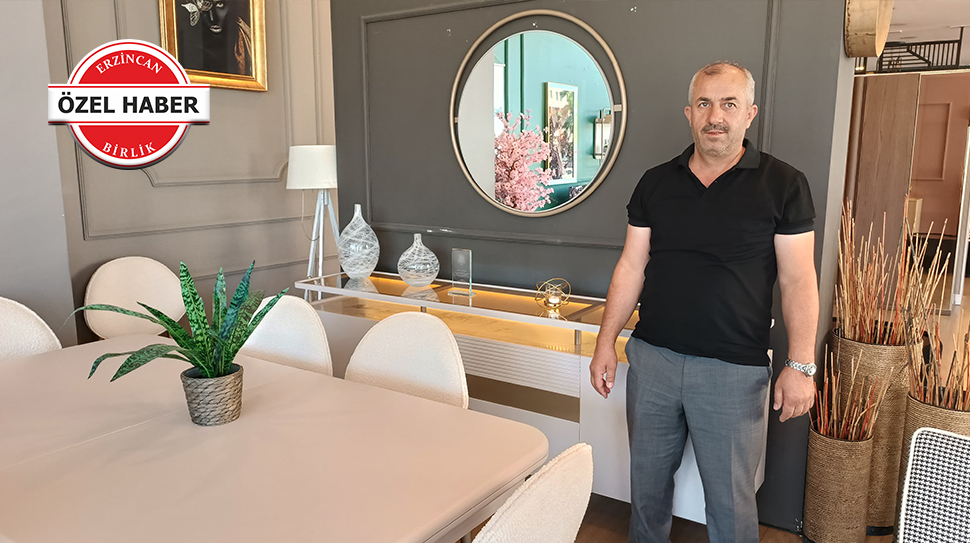 Erzincan’da mobilya sektörünün tanınan isimlerinden Bora Demir, mobilya alışverişinin yaşam