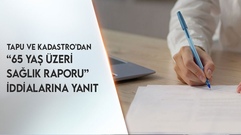 Tapu ve Kadastro Genel Müdürlüğü, 65 yaş üzeri vatandaşlardan rutin