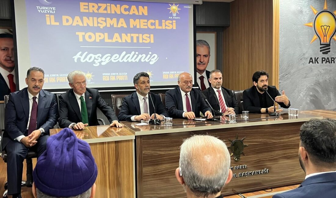 AK Parti Erzincan İl Başkanlığı, İl Danışma Meclisi Toplantısı ve