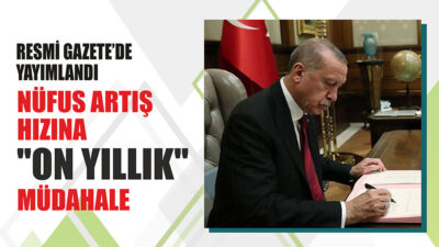 Cumhurbaşkanı Recep Tayyip Erdoğan’ın imzasıyla Resmî Gazete’de yayımlanan genelgeyle, 2026-2035