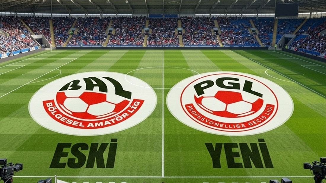 TFF, Bölgesel Amatör Lig’i tarihe gömdü. Yeni adıyla Profesyonelliğe Geçiş